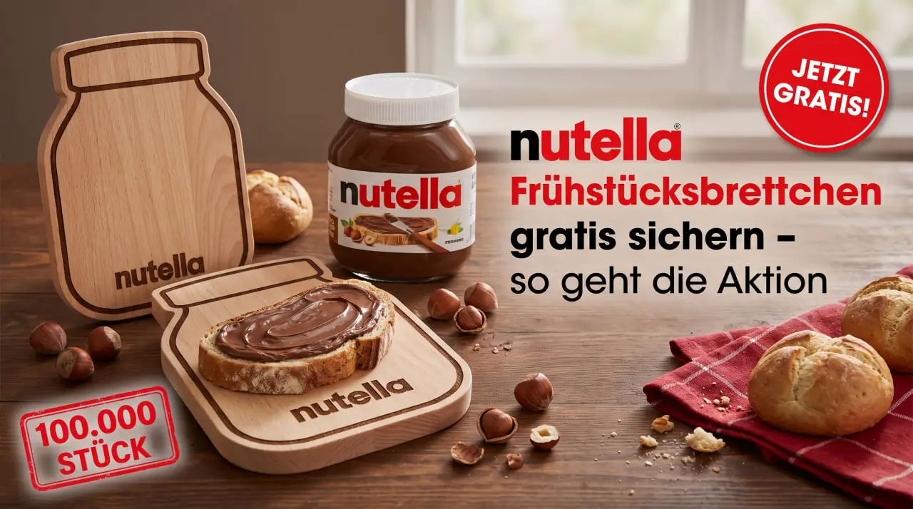 nutella Frühstücksbrettchen gratis: Aktion mit Aktionscodes erklärt